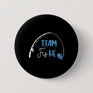 Team Fish He Shirt Fishing Gender Reveal Party Ann 6 Cm Round Badge