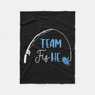Team Fish He Shirt Fishing Gender Reveal Party Ann Fleece Blanket