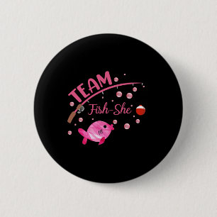 Team Fish She Shirt Fishing Gender Reveal Party An 6 Cm Round Badge