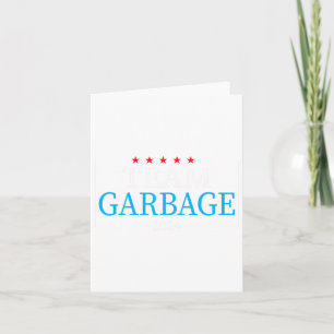 Team Garbage 2024 Trump Us Election Card