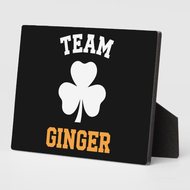 Team Ginger Red Head Funny Irish St Patrick's Day Plaque (Side)