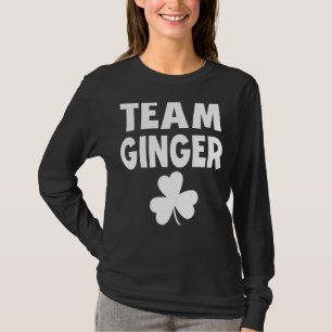 Team Ginger St Patricks Day Humour Irish Drinking T-Shirt