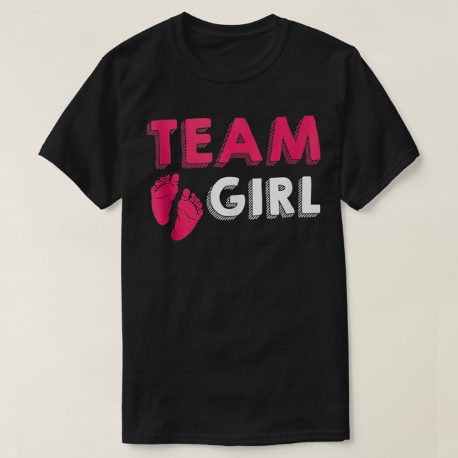 Team Girl Gender Reveal Baby Shower Birth Party Fa T-Shirt (Design Front)