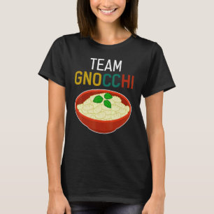 Team Gnocchi Italian Dumpling Food Humour T-Shirt