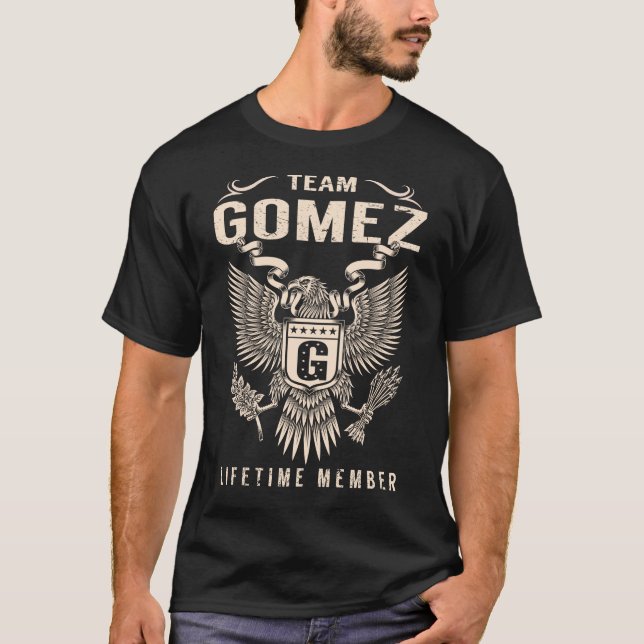 Team GOMEZ Lifetime Member T-Shirt (Front)