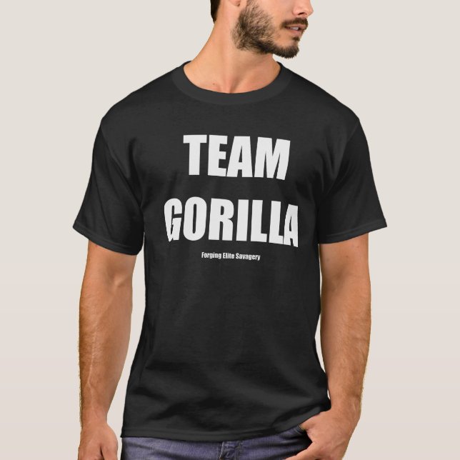TEAM GORILLA WHITE TEXT T-Shirt (Front)