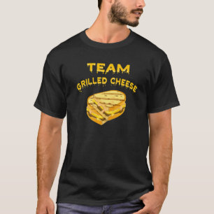 Team Grilled Cheese Cheddar Funny Food Sandwich To T-Shirt