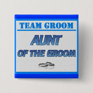 Team Groom Aunt 15 Cm Square Badge