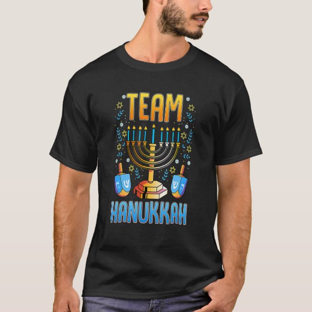 Team Hanukkah Jewish Festival Of Lights  Hebrew Ho T-Shirt (Front)