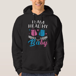 Team Healthy Baby Announcement Gender Reveal Hoodie