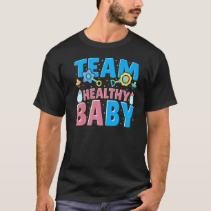 Team Healthy Baby Family Gender Reveal Party T-Shirt