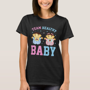 Team Heathy Baby Gender Announcement Pregnancy Re T-Shirt
