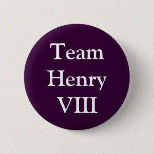 Team Henry VIII 6 Cm Round Badge