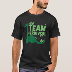 Team Herbivore Dinosaur Vegan Puns Sayings Plant B T-Shirt