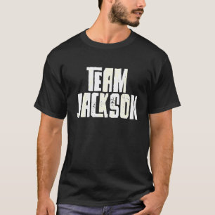 Team Jackson Son Grandson Husband Dad Mum Sports T T-Shirt