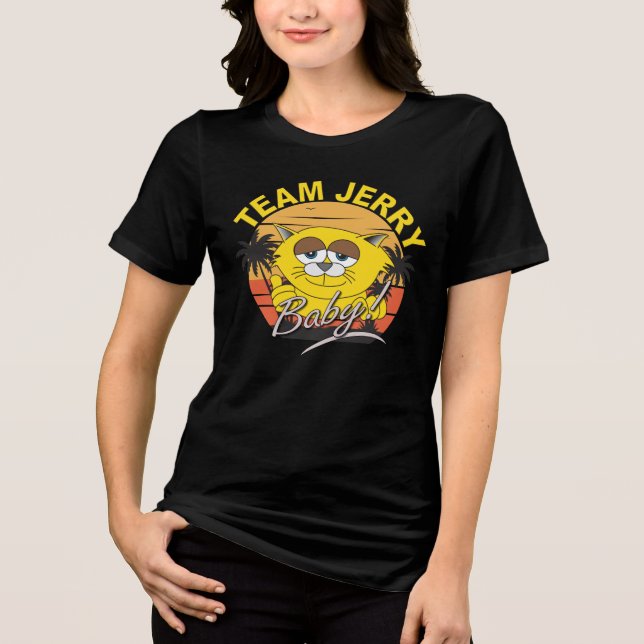"Team Jerry, Baby" Tri-Blend Shirt (Front)