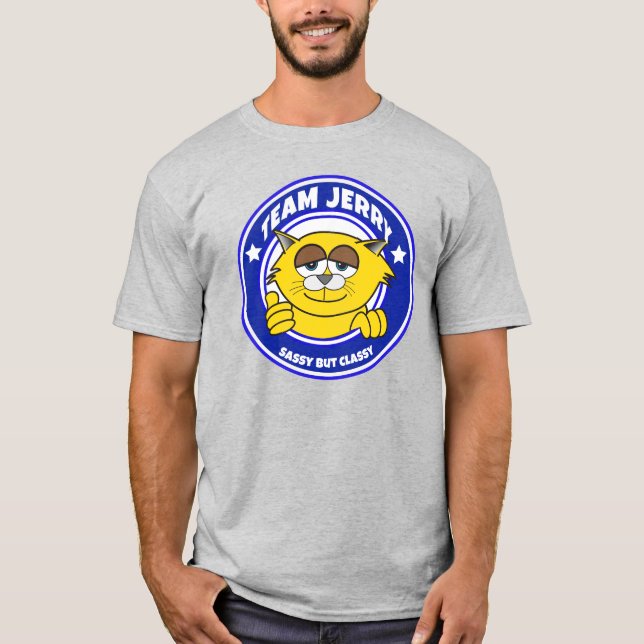 Team Jerry -Sassy But Classy  T-Shirt (Front)