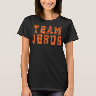 Team Jesus Religious Christian Believer Faith Chri T-Shirt