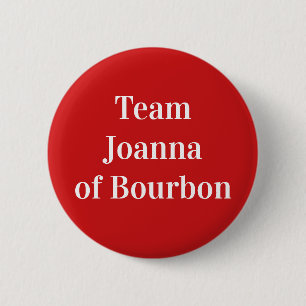 Team Joanna of Bourbon 6 Cm Round Badge