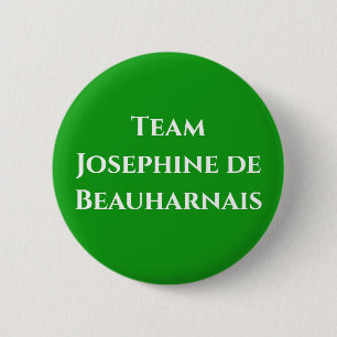 Team Josephine de Beauharnais 6 Cm Round Badge