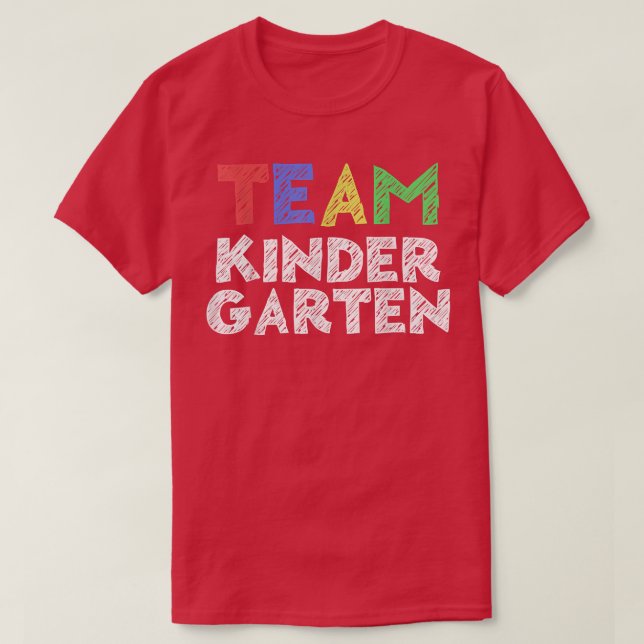 Team Kindergarten  Back To School  T-Shirt (Design Front)