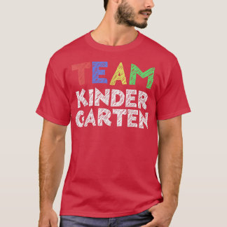 Team Kindergarten  Back To School  T-Shirt
