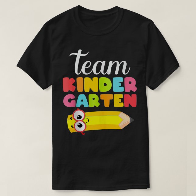 Team Kindergarten Teacher Student Back To School  T-Shirt (Design Front)