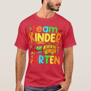 Team Kindergarten Teacher Student Back To School T-Shirt