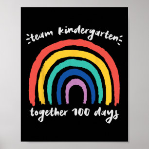 Team Kindergarten Together 100 Days Rainbow Teache Poster