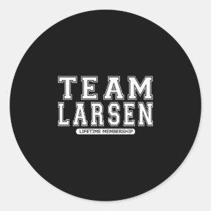 Team larsen family surname reunion crew member classic round sticker