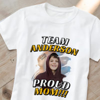 Team [Last Name] Proud Mum Graduation Photo