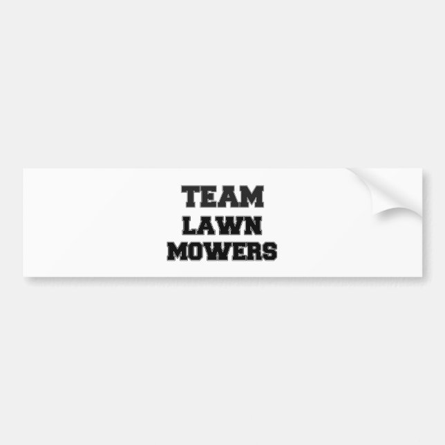 Team Lawn Mowers Bumper Sticker (Front)