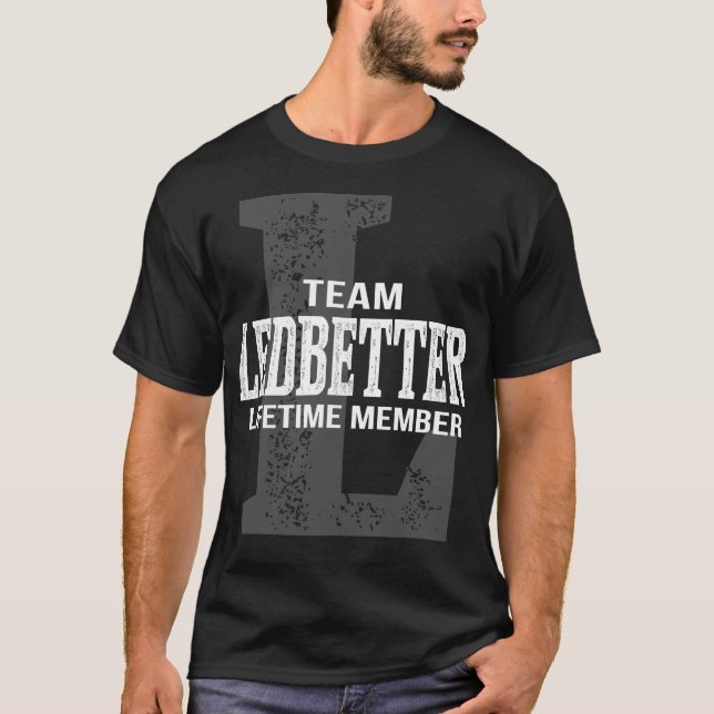 Team LEDBETTER Lifetime Member T-Shirt (Front)