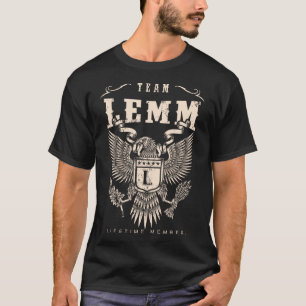TEAM LEMM Lifetime Member. T-Shirt