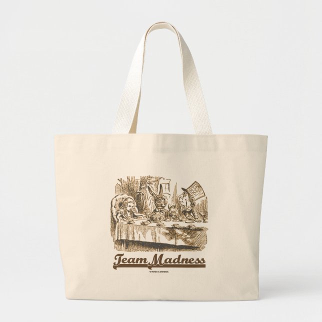 Team Madness Wonderland Mad Tea Party Humour Large Tote Bag (Front)
