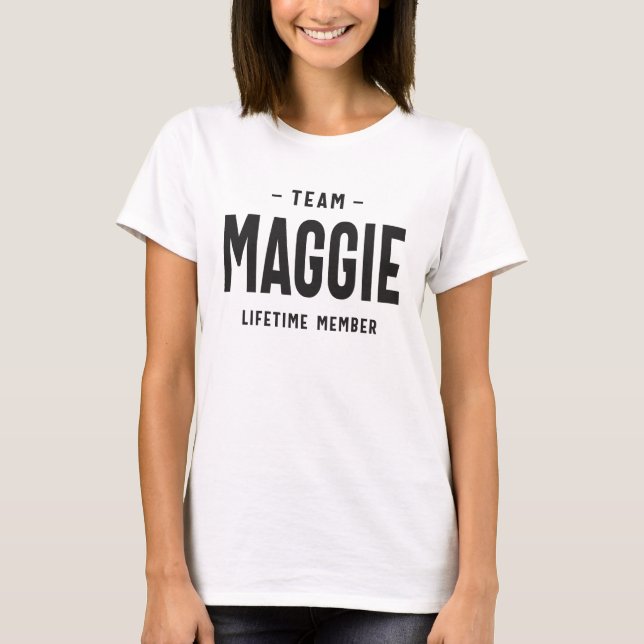 Team Maggie Lifetime Member Personalised Name  T-Shirt (Front)