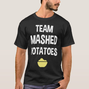 Team Mashed Potatoes Thanksgiving Family Matching T-Shirt