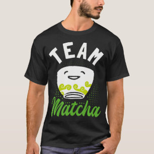 Team Matcha Green Tea Costume Japanese Souvenir Fu T-Shirt