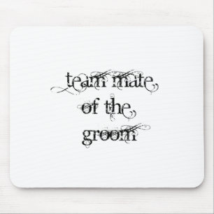 Team Mate of the Groom Mouse Mat