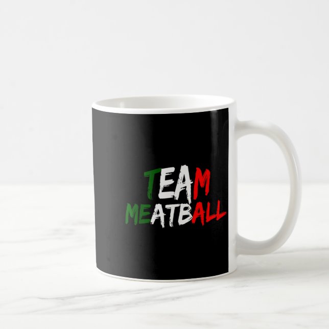 Team Meatball New Jersey Garden Nj Shore Italian F Coffee Mug (Right)