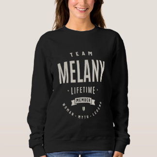 Team Melany Lifetime Member Funny Name Melany Sweatshirt