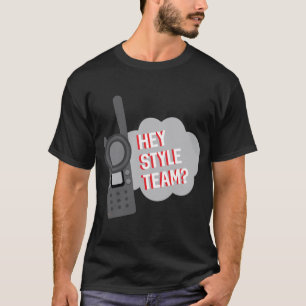 Team Member - Hey Style Team   T-Shirt