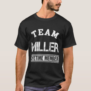 Team Miller Lifetime Member Last Name Family Gift T-Shirt