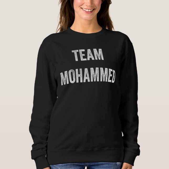 Team Mohammed  Go Mohammed Supporter  Cheer Fan Sweatshirt (Front)