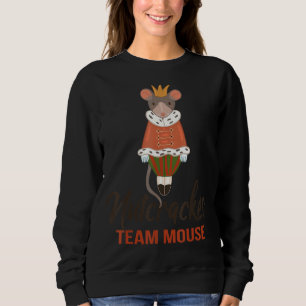 Team Mouse Nutcracker Christmas Dance Funny Soldi Sweatshirt