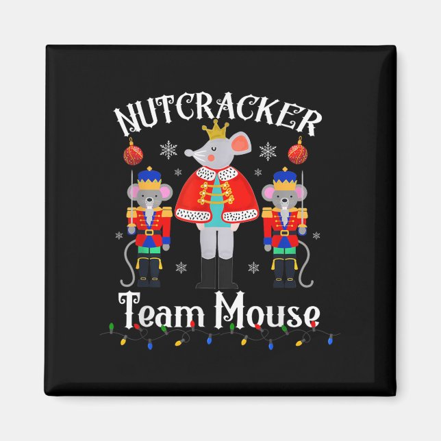 Team Mouse Nutcracker Christmas Dance Funny Soldie Magnet (Front)