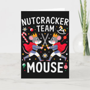 Team Mouse Nutcracker Shirt Christmas Dance Funny Card