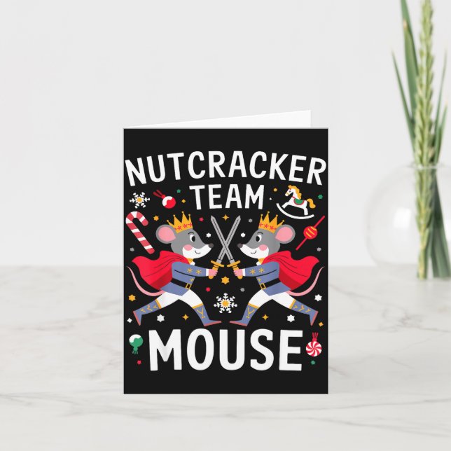 Team Mouse Nutcracker Shirt Christmas Dance Funny  Card (Front)