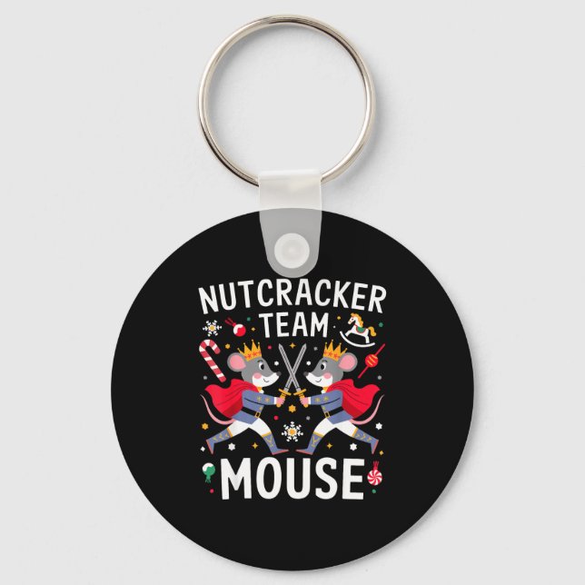 Team Mouse Nutcracker Shirt Christmas Dance Funny  Key Ring (Front)