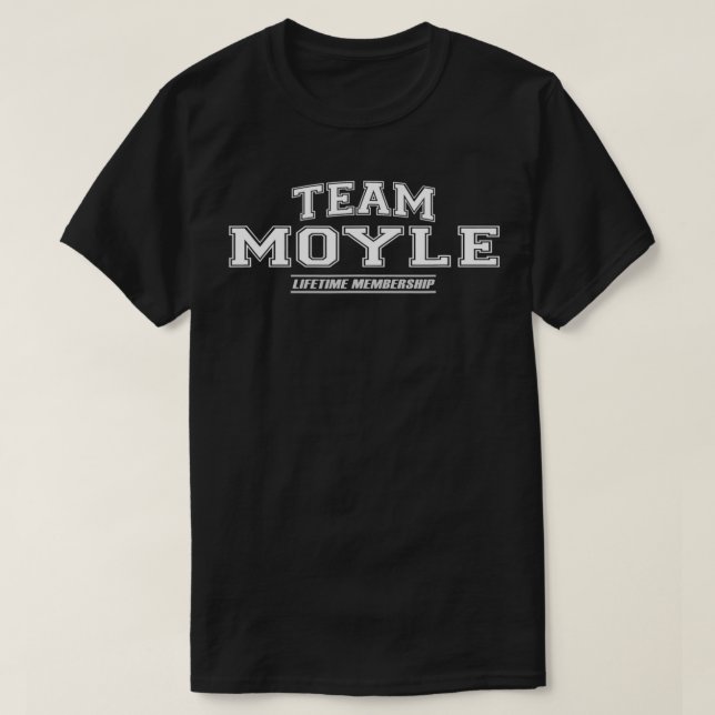 Team Moyle  Proud Family Surname, Last Name Gift  T-Shirt (Design Front)